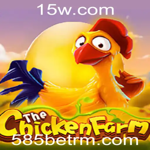 Descubra o Empolgante Mundo do ChickenFarm com 585bet